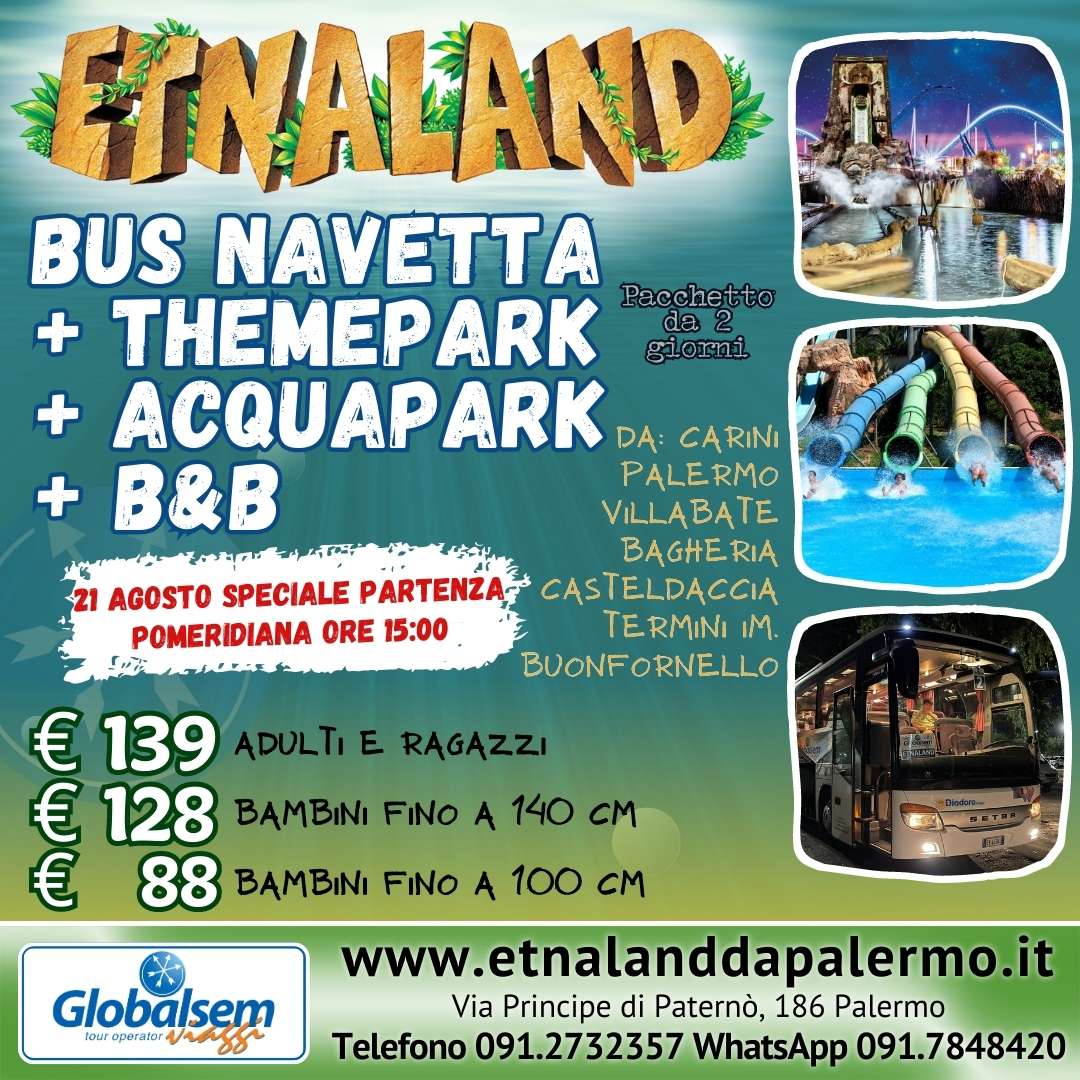 Etnaland da Palermo 21 agosto 2023: PULLMAN + ACQUAPARK + THEMEPARK + B&B con partenza pomeridiana