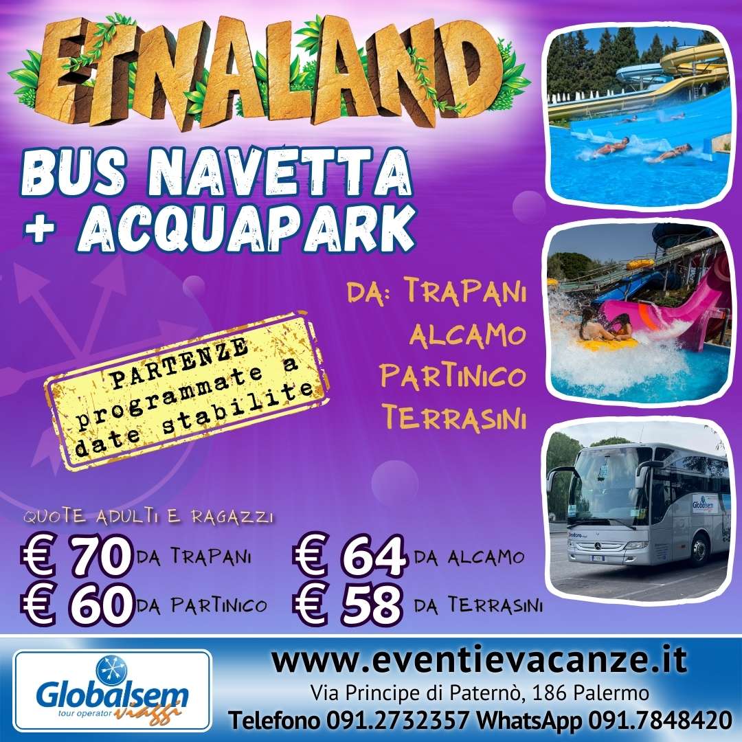 Etnaland 2024 da Trapani, Alcamo, Partinico e Terrasini in pullman con ingresso all'Acquapark