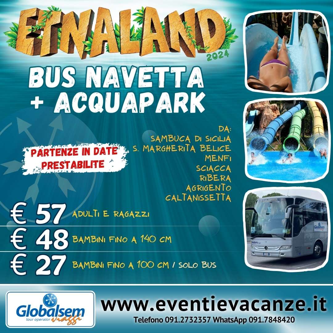 Partenze Speciali per ETNALAND IN PULLMAN da Sambuca di S., S. Margherita B., Menfi, Sciacca, Ribera, Agrigento e Caltanissetta
